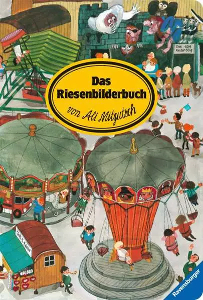 Ravensberger Matratzen Das Riesenbilderbuch von Ali Mitgutsch