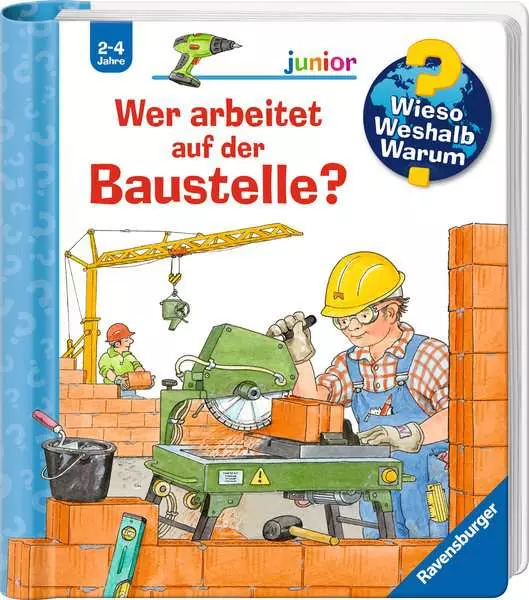 Ravensberger Matratzen Ravensburger Wieso? Weshalb? Warum? junior, Band 55: Wer arbeitet auf der Baustelle?