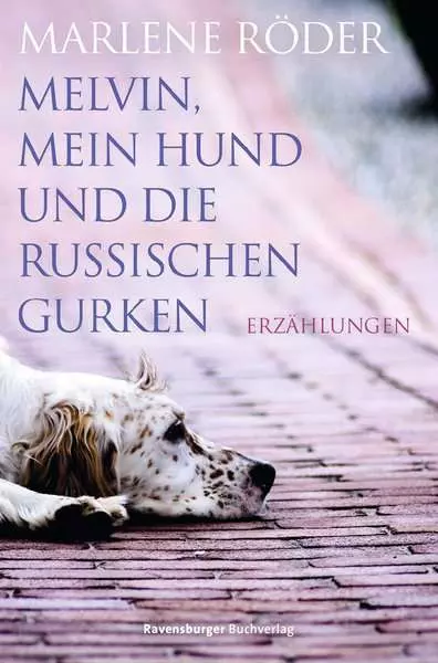 Ravensberger Matratzen Melvin, mein Hund und die russischen Gurken