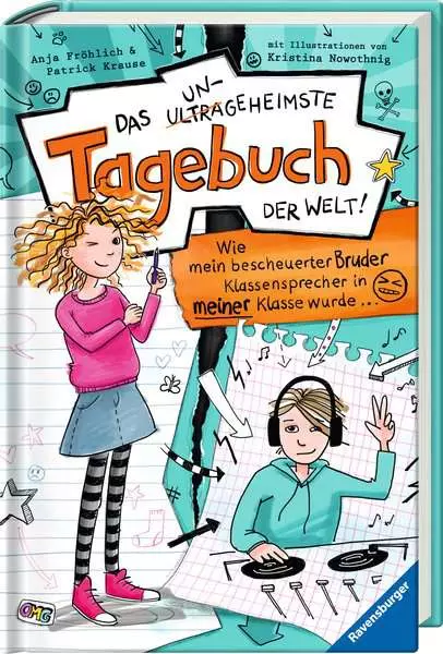 Ravensberger Matratzen Das ungeheimste Tagebuch der Welt!, Band 1: Wie mein bescheuerter Bruder Klassensprecher in meiner Klasse wurde …