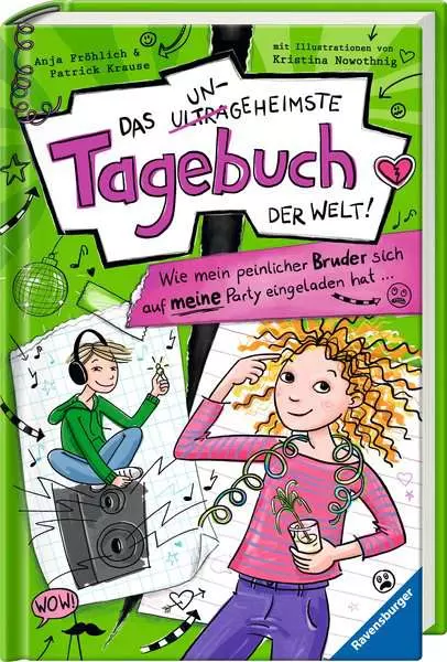 Ravensberger Matratzen Das ungeheimste Tagebuch der Welt!, Band 2: Wie mein peinlicher Bruder sich auf meine Party eingeladen hat