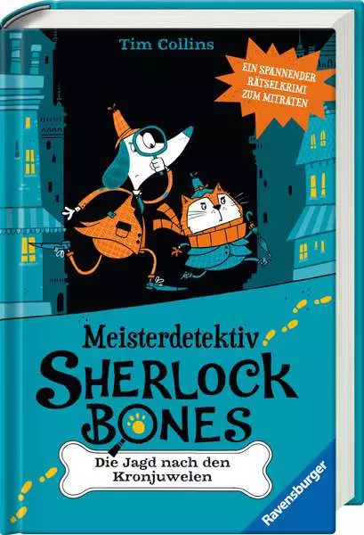 Ravensberger Matratzen Meisterdetektiv Sherlock Bones. Ein spannender Rätselkrimi zum Mitraten, Band. 1: Die Jagd nach den Kronjuwelen