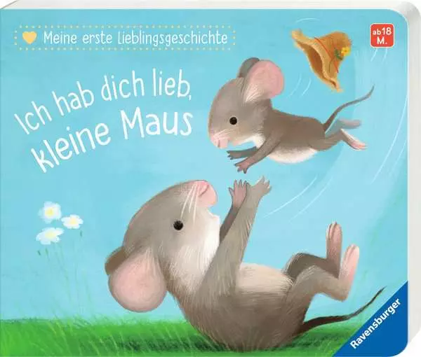 Ravensberger Matratzen Meine erste Lieblingsgeschichte: Ich hab dich lieb, kleine Maus