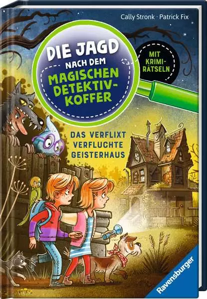 Ravensberger Matratzen Die Jagd nach dem magischen Detektivkoffer, Band 7: Das verflixt verfluchte Geisterhaus