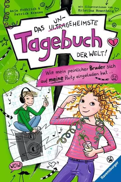 Ravensberger Matratzen Das ungeheimste Tagebuch der Welt!, Band 2: Wie mein peinlicher Bruder sich auf meine Party eingeladen hat