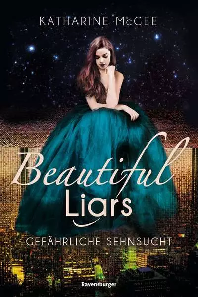 Ravensberger Matratzen Beautiful Liars, Band 2: Gefährliche Sehnsucht