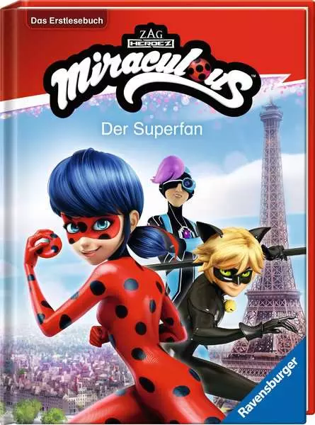 Ravensberger Matratzen Miraculous: Der Superfan - Das Erstlesebuch zur Serie