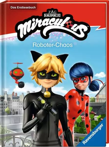 Ravensberger Matratzen Miraculous: Roboter-Chaos - Das Erstlesebuch zur Serie