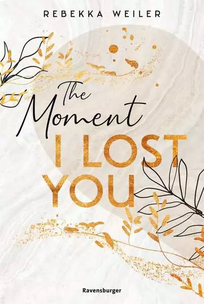 Ravensberger Matratzen Ravensburger The Moment I Lost You - Lost-Moments-Reihe, Band 1