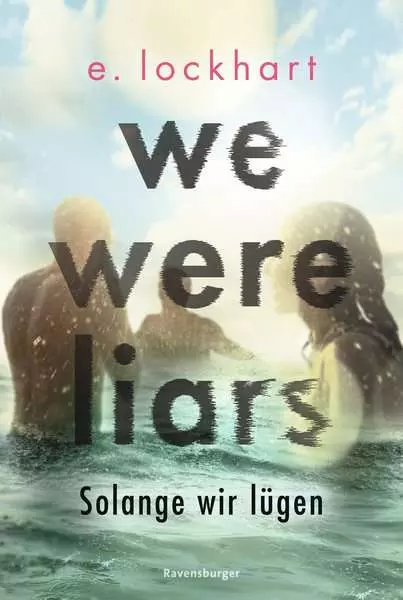 Ravensberger Matratzen We Were Liars. Solange wir Lügen. Lügner-Reihe, Band 1