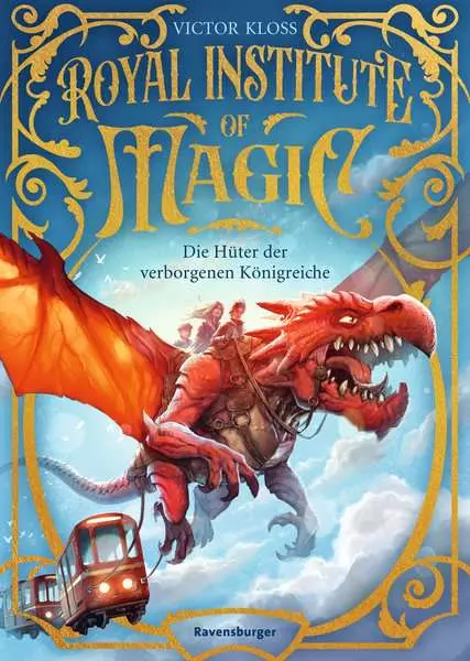 Ravensberger Matratzen Royal Institute of Magic, Band 1: Die Hüter der verborgenen Königreiche