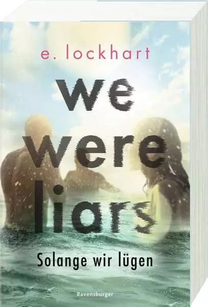 Ravensberger Matratzen We Were Liars. Solange wir lügen. Lügner-Reihe 1