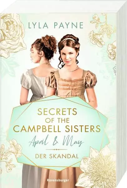 Ravensberger Matratzen Secrets of the Campbell Sisters, Band 1: April & May. Der Skandal